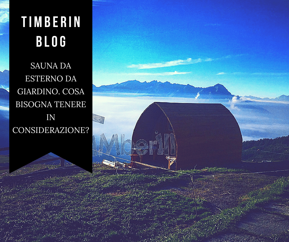 Sauna da esterno da giardino. Cosa bisogna tenere in considerazione